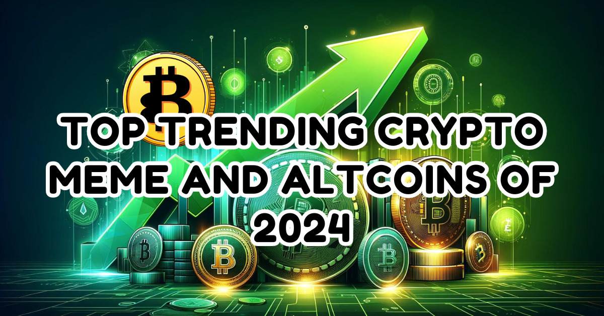 Best Meme Coins And Alt Coins Of 2024 Exploring The Top Trending