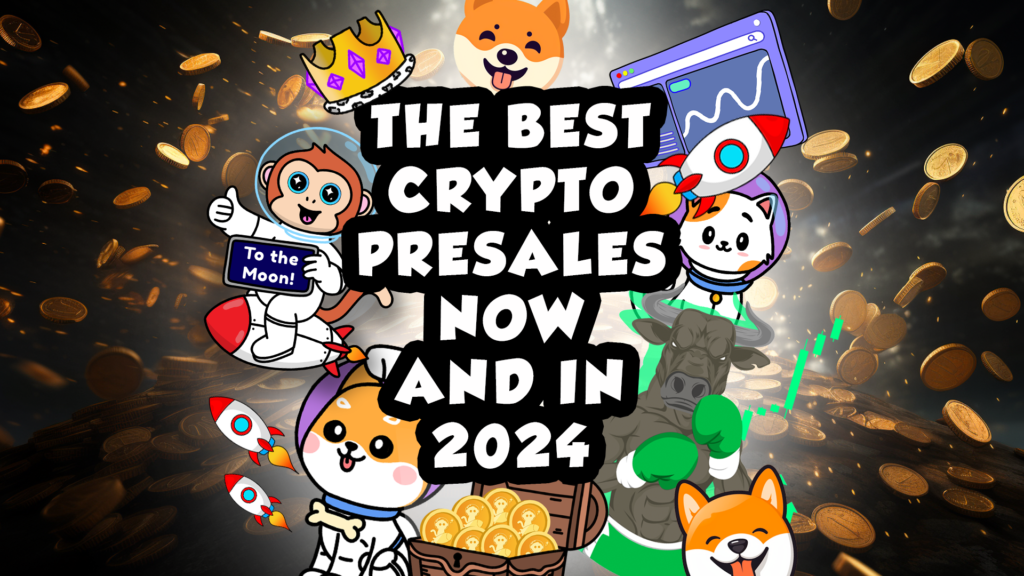 Best Crypto Presales Now and in 2024 The Definitive List of Top